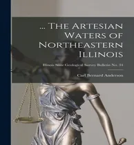 Comprar Libro ... The Artesian Waters Of Northeastern Illinois; I...