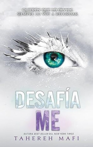 Desafiame - Saga Destrozame 6 Tahereh Mafi