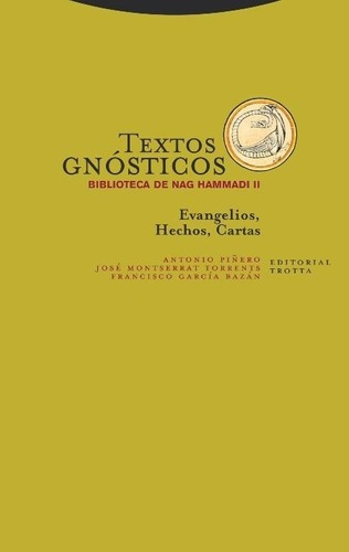 Textos Gnosticos. Biblioteca De Nag Hamm 2 - Garcia Bazan, P