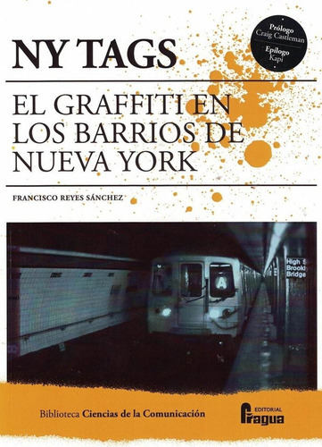 Ny Tags. El Graffiti En Los Barrios De Nueva York., De Reyes Sánchez, Franciso. Editorial Fragua, Tapa Blanda En Español