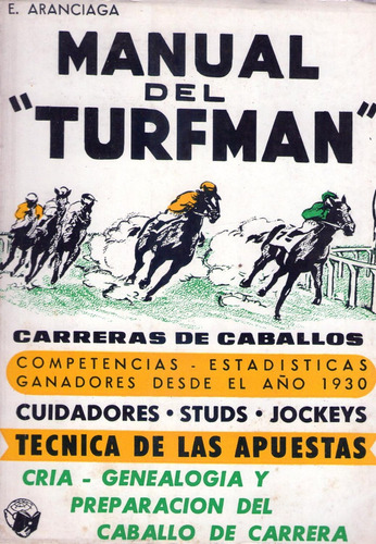 Manual Del Turfman. Carreras De Caballos. Aranciaga