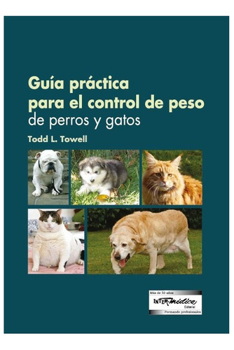 Towell: Guía Práctica Para El Control De Peso Perros Y Gatos