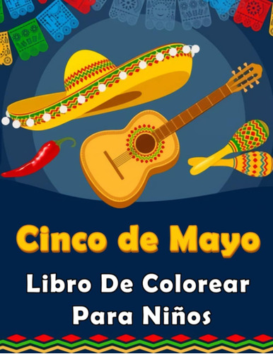 Libro: Cinco De Mayo Libro De Colorear Para Niños: Hermosas 