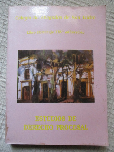 Estudios De Derecho Procesal  Colegio De Abogados San Isidro