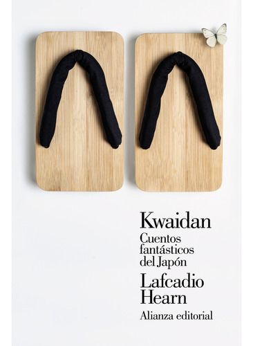 Kwaidan, De Lafcadio Hearn. Editorial Alianza, Tapa Blanda, Edición 1 En Español, 2019