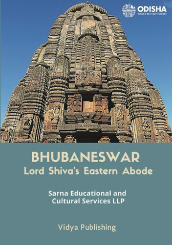 Libro: Bhubaneswar Lord Shivas Eastern Abode (sarnas Ideas