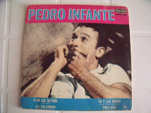 Ep Pedro Infante Flor Sin Retoño (Usado)