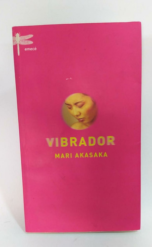 Libro Novela Japonesa / Vibrador / Mari Akasaka / Emecé