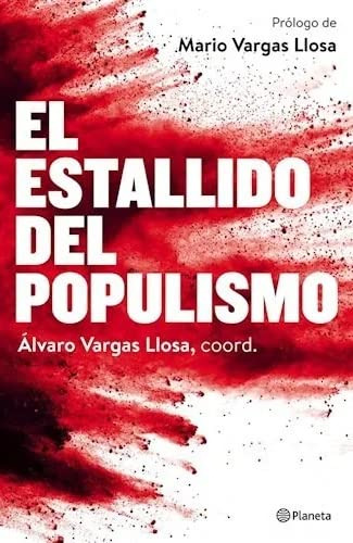 Estallido Del Populismo El - Vargas Llosa Alvaro