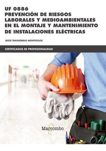*uf0886 Prevencion De Riesgos Laborales Y Medioambientales: