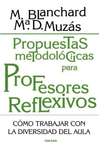 Libro: Propuestas Metodológicas Para Profesores Reflexivos (