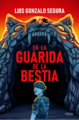 En la guarida de la bestia, de Segura de Oro-Pulido, Luis Gonzalo. Editorial Foca Ediciones y Distribuciones Generales S.L., tapa blanda en español