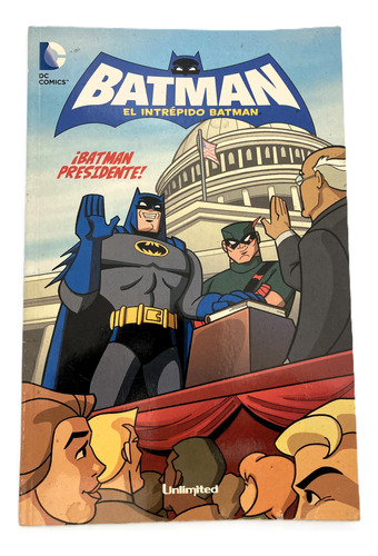 Comic Dc: El Intrépido Batman - Presidente. Ed. Unlimited