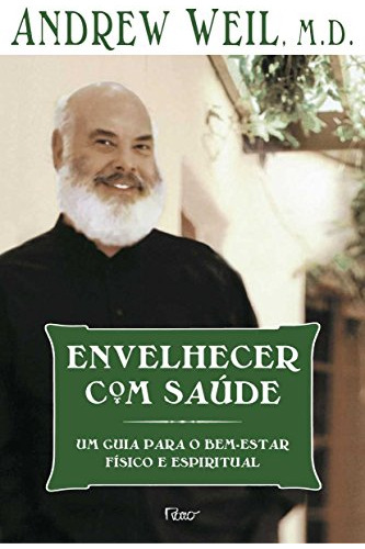 Libro Envelhecer Com Saude - Um Guia Para O Bem-estar Fisico
