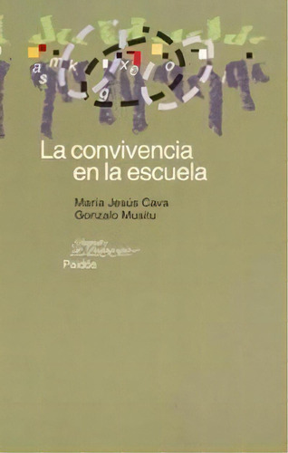 La Convivencia En La Escuela, De Gonzalo Musitu. Serie N/a 