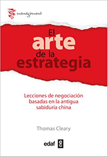 El Arte De La Estrategia. Lecciones De Negociación Basadas E