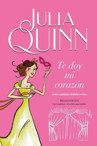 Te Doy Mi Corazón, De Julia Quinn. Editorial Titania, Tapa 