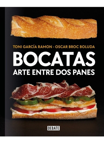 Bocatas, Arte Entre Dos Panes - Toni/broc Boluda  Osc Garcia