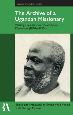 Libro The Archive Of A Ugandan Missionary: Writings By An...