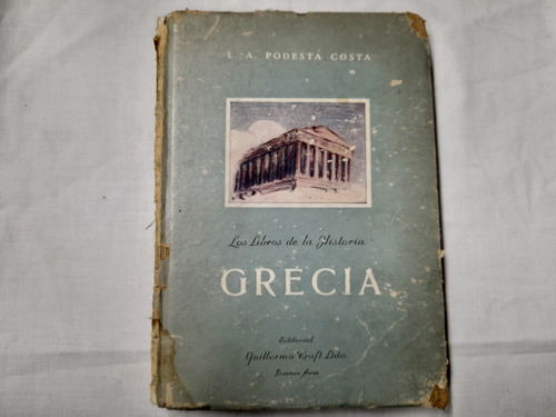 Los Libros De La Historia. Grecia  L. A. Podestá Costa