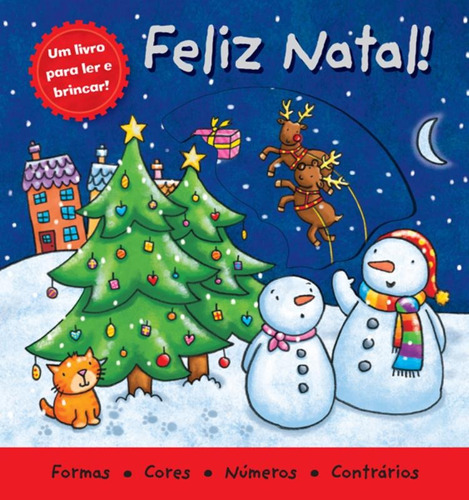 Feliz natal! : Ler e brincar, de Igloo Books. Editora Brasil Franchising Participações Ltda, capa dura em português, 2012