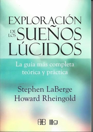 Exploracion De Los Sueños Lucidos - Laberge, Rheingold