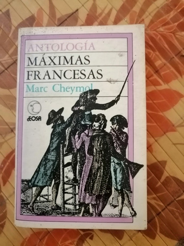 Antología Máximas Francesas Marc Cheymol