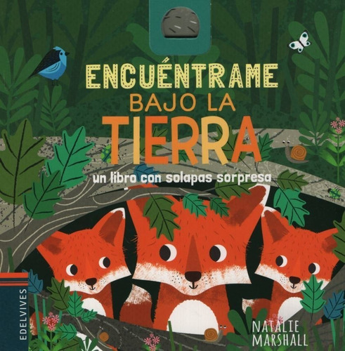 Libro Encuentrame Bajo La Tierra - Un Libro Con Solapas Sorp