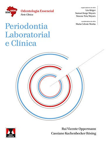 Periodontia Laboratorial E Clínica, De Oppermann,rui Vicente; Rösing,cassiano K.. Editora Artes Medicas Ltda, Capa Mole, Edição 1 Em Português, 2013