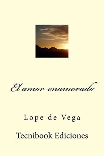 El Amor Enamorado (spanish Edition)