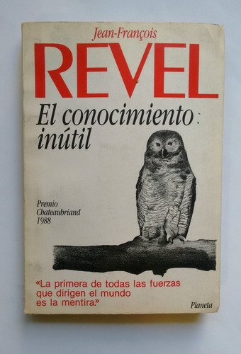 Jean François Revel - El Conocimiento Inútil  6a 