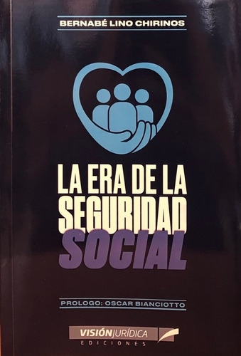 La Era De La Seguridad Social - Chirinos, B