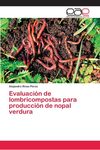 Libro: Evaluación De La Producción De Lombricompostos Nopa