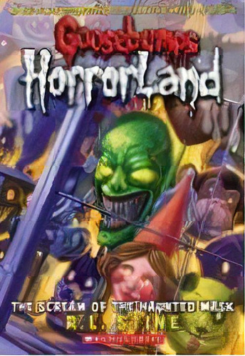 Goosebumps Horrorland: #4 Scream Of The Haunted Mask, De R. L. Stine. Editorial Scholastic Us, Tapa Blanda En Inglés