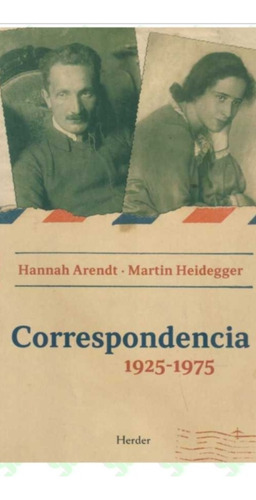 Correspondencia 1925-1975 Arent - Heidegger (enviamos)