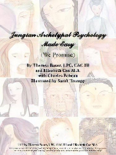 Jungian Archetypal Psychology Made Easy : (we Promise), De Theresa Bauer., Vol. 1. Editorial Authorhouse, Tapa Blanda En Inglés, 2005