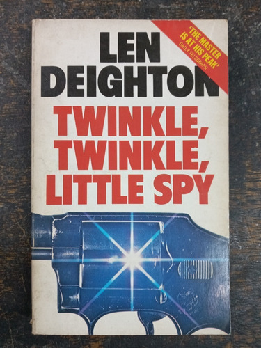 Twinkle Twinkle Little Spy * Len Deighton * 