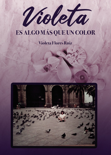 Violeta Es Algo Más Que Un Color