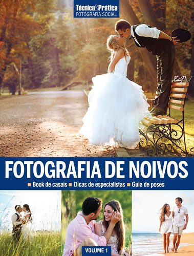 Coleção Fotografia Social Vol 1: Fotografia de Noivos, de a Europa. Editora Europa Ltda., capa dura em português, 2016