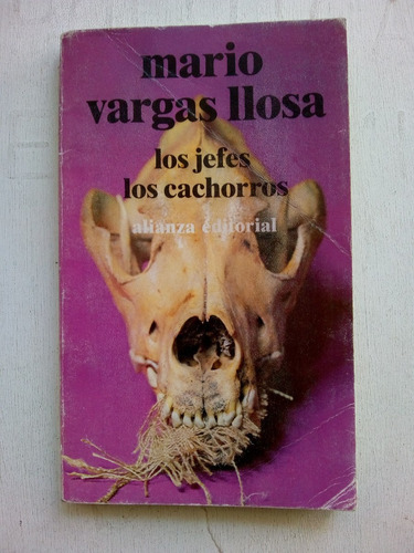 Los Jefes Los Cachorros De Mario Vargas Llosa - Alianza