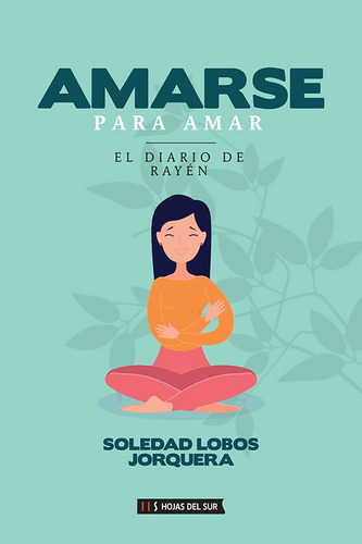 Libro Amarse Para Amar - Soledad Lobos Jorquera