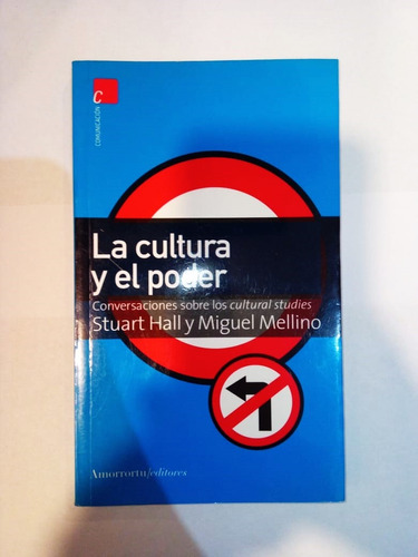 La Cultura Y El Poder - Stuart Hall Y Mellino - Amorrortu