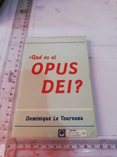 Qué Es El Opus Dominique Le Tourneau Editora De Revistas