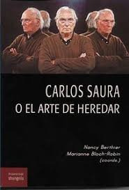 Libro Carlos Saura O El Arte De Heredar - 