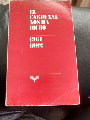 Libro El Cardenal Nos Ha Dicho 1961-1982 (194