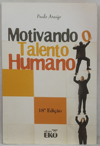 Livro Motivando O Talento Humano - Paulo Araújo - Editora Eko (Usado)
