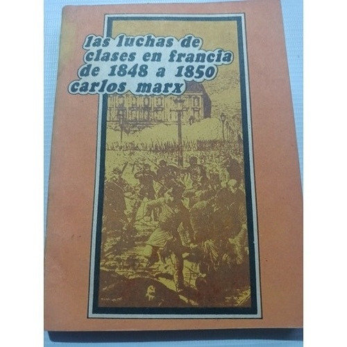 Las Luchas De Clases En Francia De 1848 A 1850 Carlos Marx