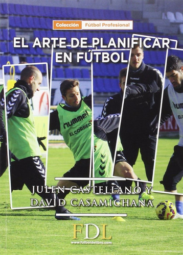 El Arte De Planificar En Futbol - Castellano - Ed. Fdl