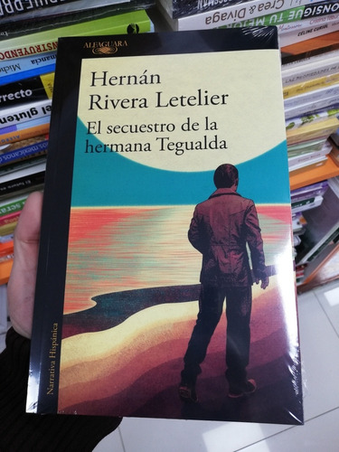 Libro El Secuestro De La Hermana Tegualda - Rivera Letelier