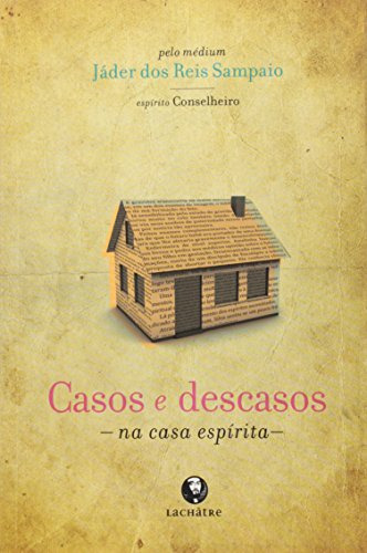 Libro Casos E Descasos Na Casa Espírita De Jader Dos Reis Sa